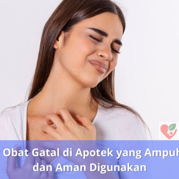 7 Obat Gatal di Apotek yang Ampuh dan Aman Digunakan