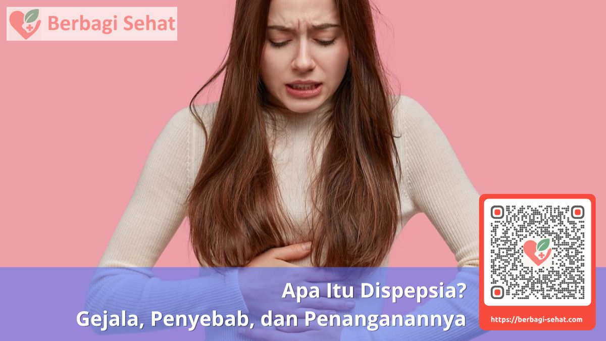 Apa Itu Dispepsia? Gejala, Penyebab, dan Penanganannya 3 Apa Itu Dispepsia Gejala Penyebab dan Penanganannya Penyebab