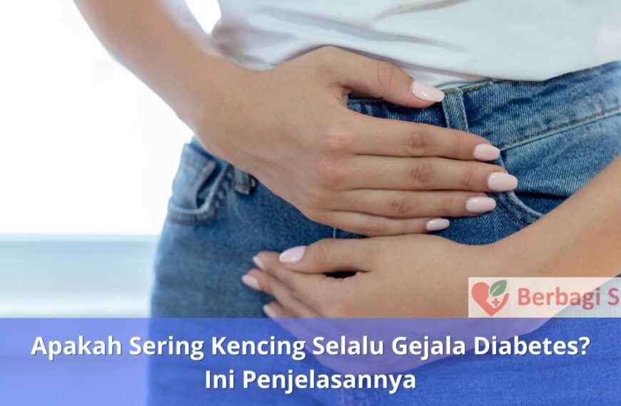 Apakah Sering Kencing Selalu Gejala Diabetes Ini Penjelasannya