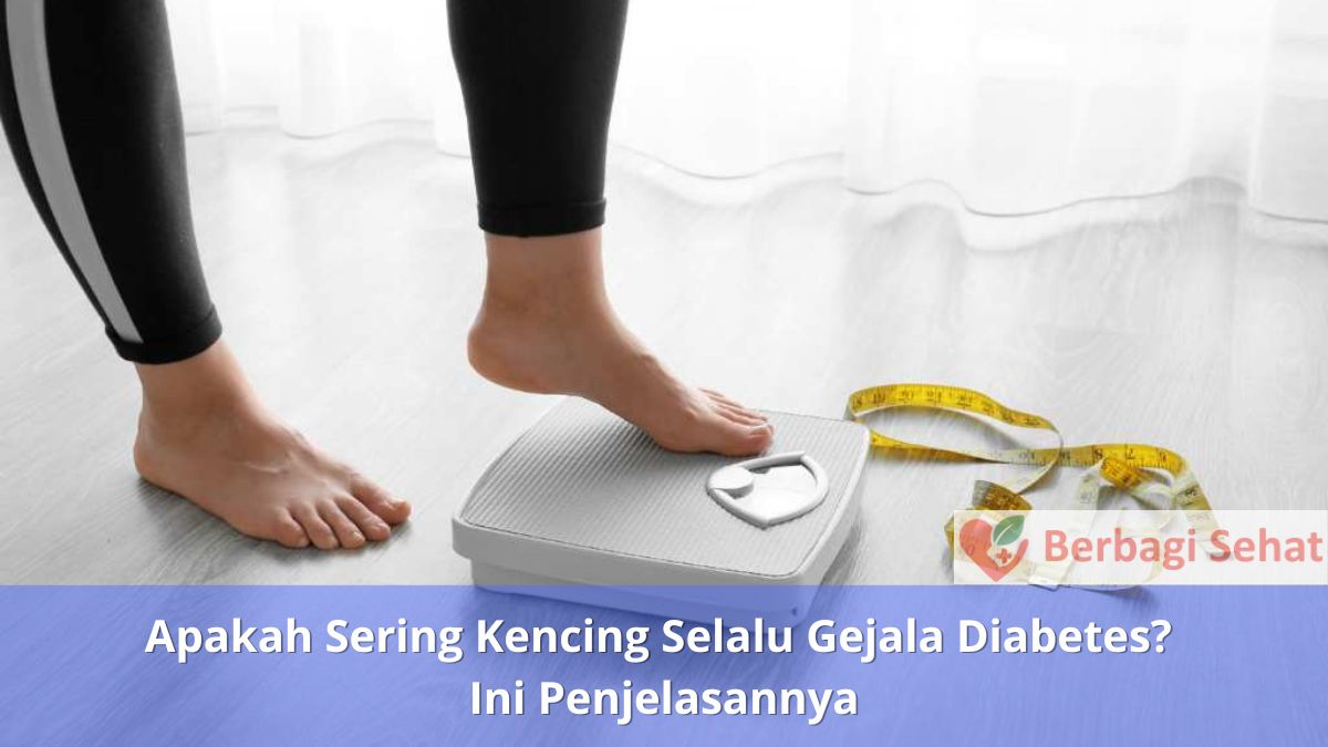 Apakah Sering Kencing Selalu Gejala Diabetes? Ini Penjelasannya 2 Berat Badan Turun - Apakah Sering Kencing Selalu Gejala Diabetes Ini Penjelasannya