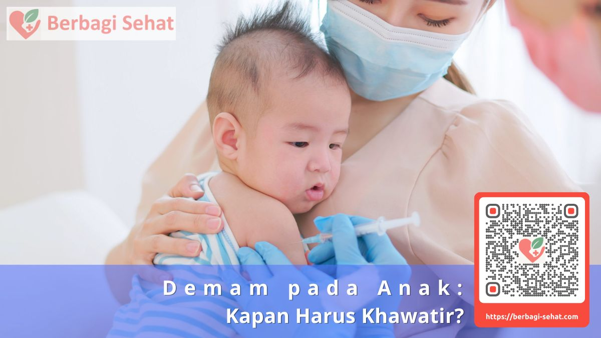 Demam pada Anak: Kapan Harus Khawatir? 4 Demam pada Anak Kapan Harus Khawatir Cara Mengatasi Demam