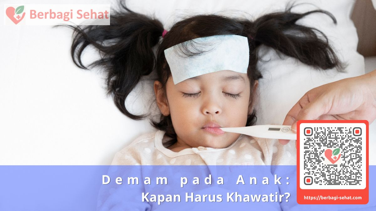 Demam pada Anak: Kapan Harus Khawatir? 3 cara mengatasi demam pada anak