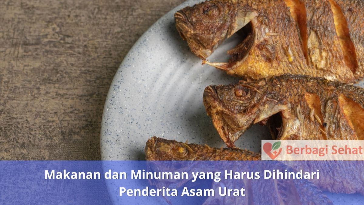 Makanan dan Minuman yang Harus Dihindari Penderita Asam Urat 4 Makanan dan Minuman yang Harus Dihindari Penderita Asam Urat Ikan Mujair