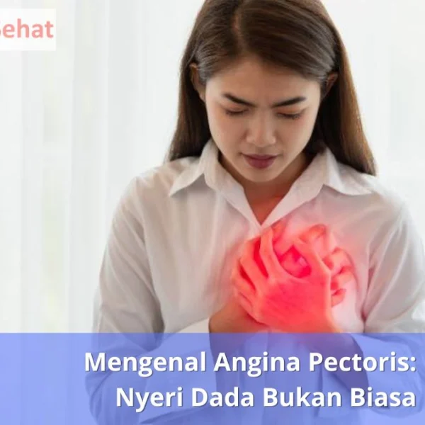 Mengenal Angina Pectoris Nyeri Dada Bukan Biasa