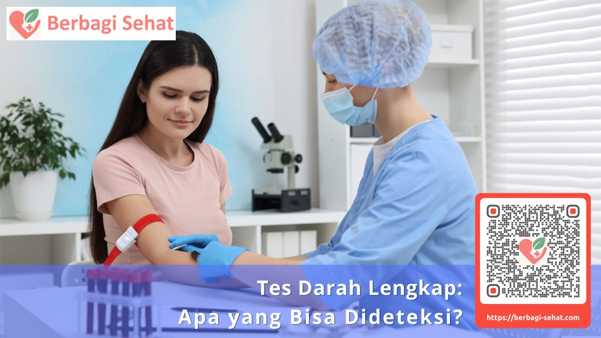 Tes Darah Lengkap: Apa yang Bisa Dideteksi? 2 Tes Darah Lengkap Apa yang Bisa Dideteksi - harga cek darah