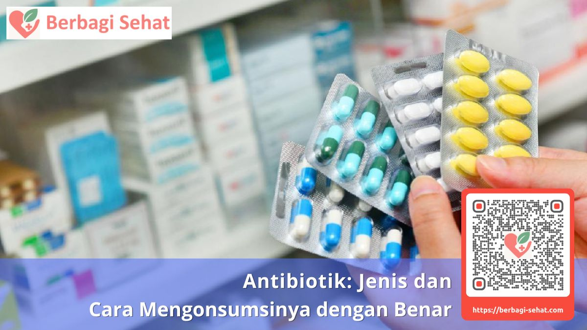 Antibiotik: Jenis dan Cara Mengonsumsinya dengan Benar 1 antibiotik penicillin apa saja