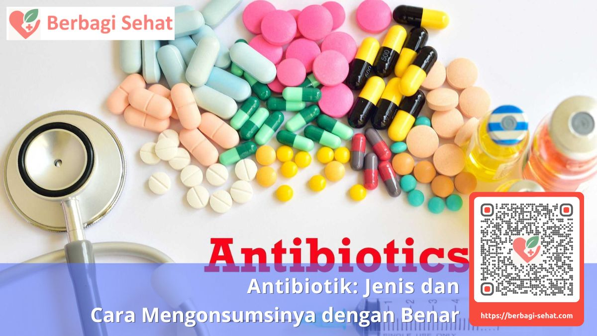 Antibiotik: Jenis dan Cara Mengonsumsinya dengan Benar 2 apa yang terjadi jika antibiotik tidak dihabiskan