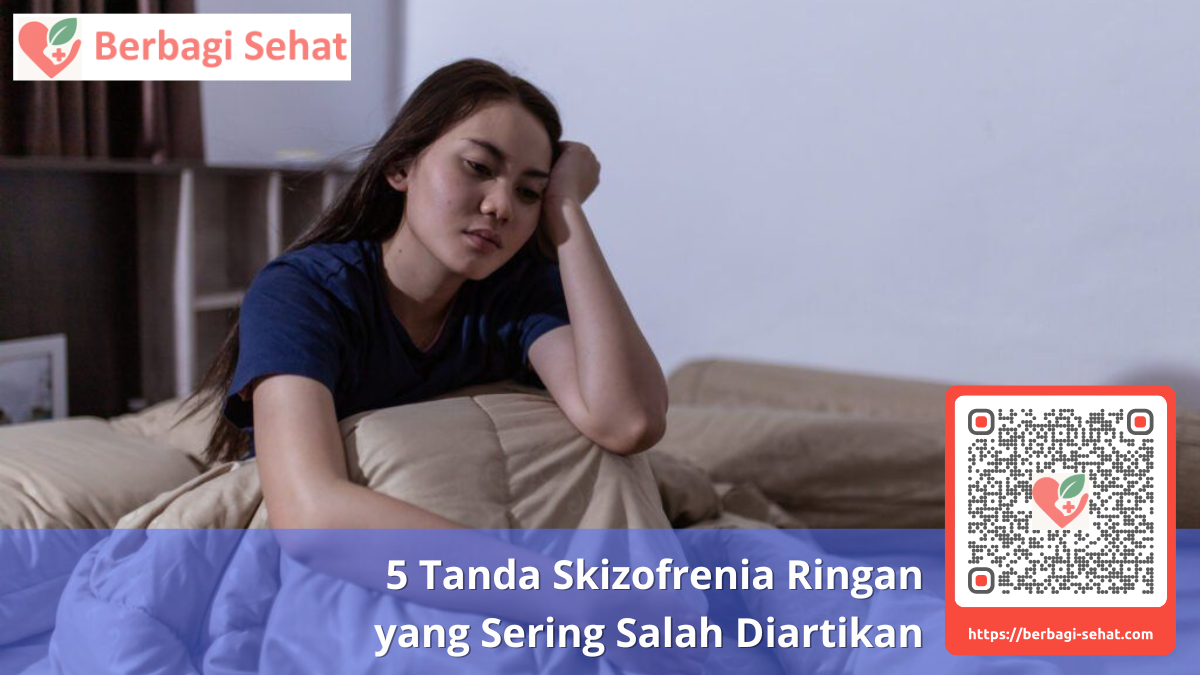 5 Tanda Skizofrenia Ringan yang Sering Salah Diartikan 2 5 Tanda Skizofrenia Ringan yang Kerap Disalahpahami