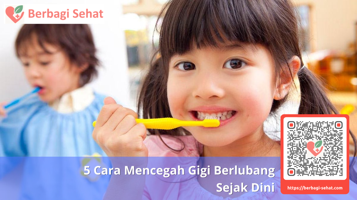 5 Cara Mencegah Gigi Berlubang Sejak Dini 3 Diet Sehat untuk Kesehatan Gigi