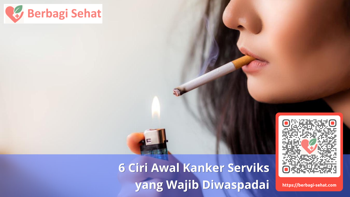 6 Ciri Awal Kanker Serviks yang Wajib Diwaspadai 3 Faktor Risiko yang Meningkatkan Kemungkinan Kanker Serviks