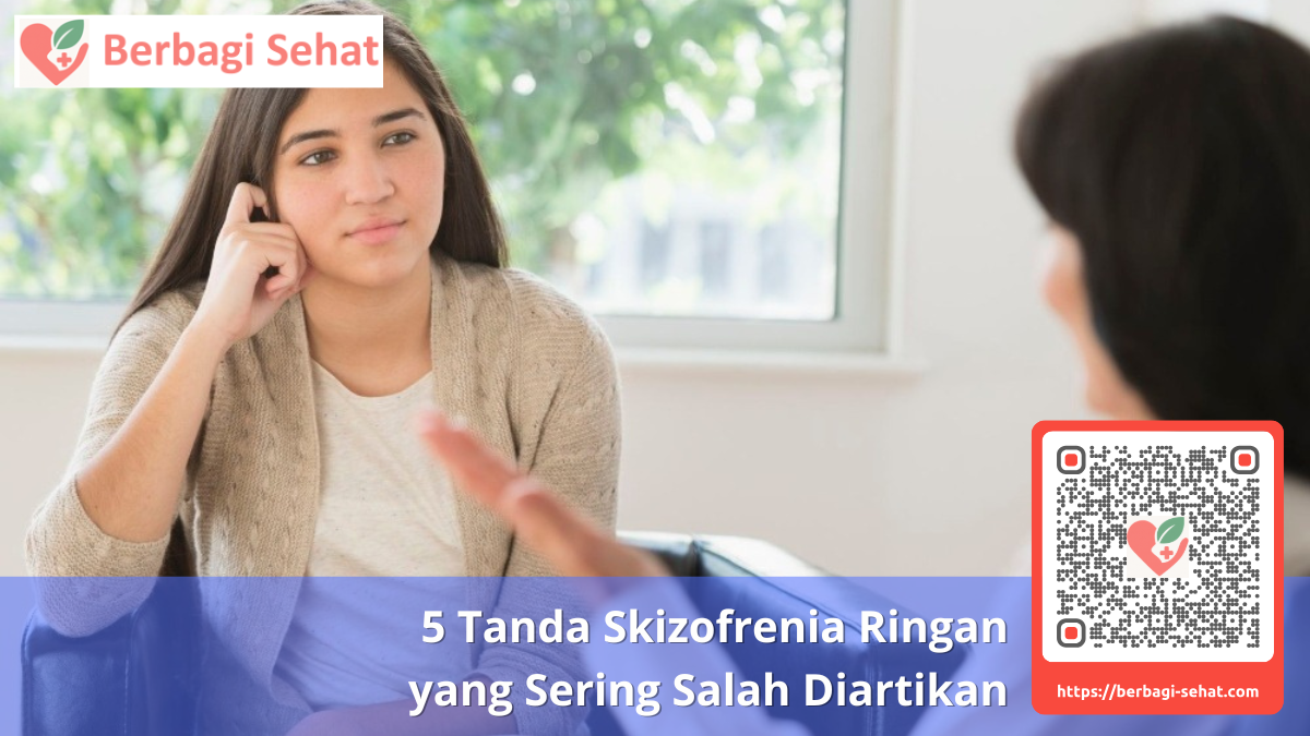5 Tanda Skizofrenia Ringan yang Sering Salah Diartikan 5 Langkah Mencari Bantuan Profesional pada Skizofrenia