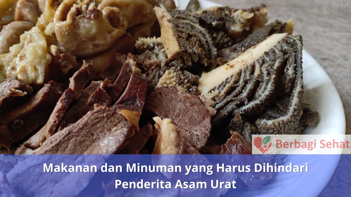 Makanan dan Minuman yang Harus Dihindari Penderita Asam Urat Jeroan