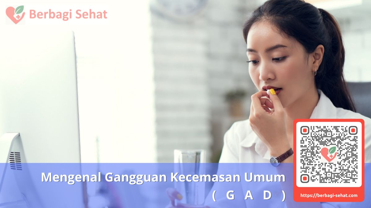 Mengenal Gangguan Kecemasan Umum (GAD) - Gangguan Anxiety