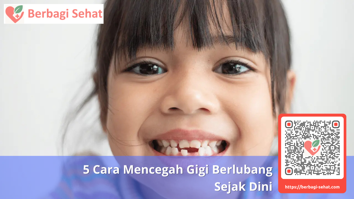 5 Cara Pencegahan Gigi Berlubang yang Efektif