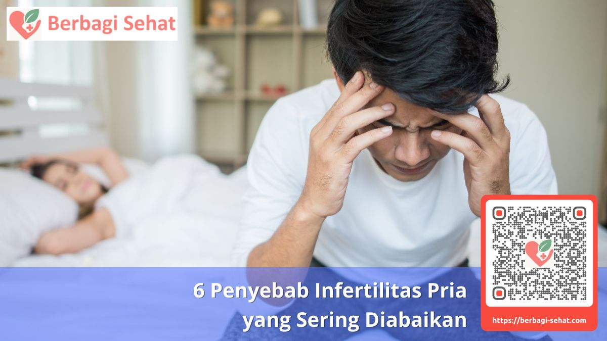 6 Penyebab Infertilitas Pria