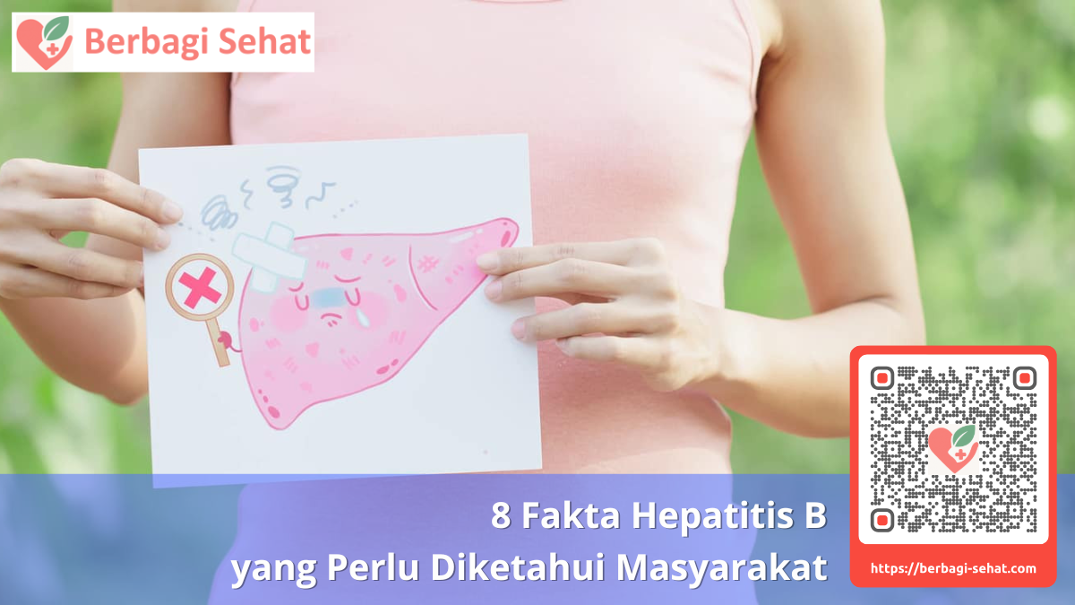 8 Fakta Hepatitis B yang Perlu Diketahui Masyarakat